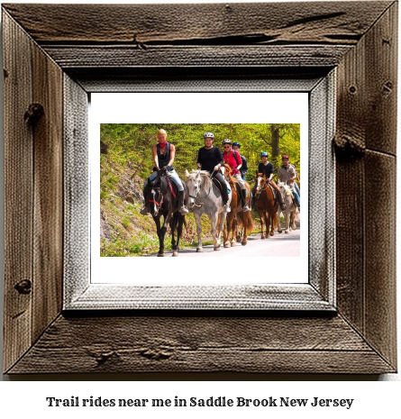 trail rides near me in Saddle Brook, New Jersey